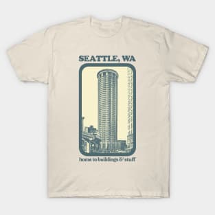 Seattle // Home to buildings & stuff // Humorous Tourism Spoof Design T-Shirt